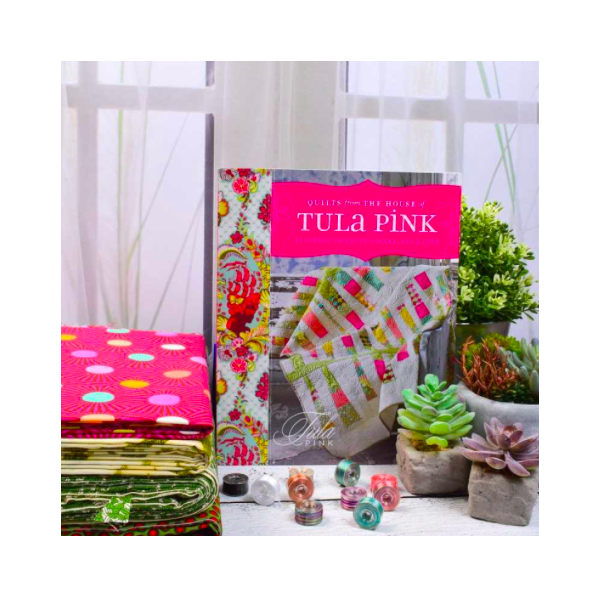 Quilts From the House of Tula Pink by Tula Pink